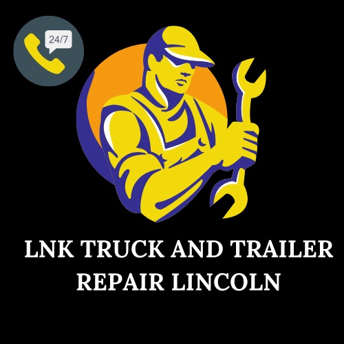 LNK TRUCK AND TRAILER REPAIR LINCOLN